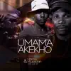 MBII SA & Mluusician - Umama Akekho (feat. Zoe SA) - Single